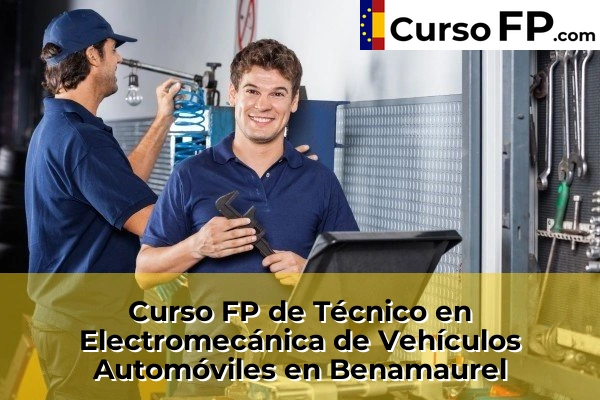 Curso FP de Técnico en Electromecánica de Vehículos Automóviles en Almuñécar 38 Curso FP de Técnico en Electromecánica de Vehículos Automóviles en Benamaurel