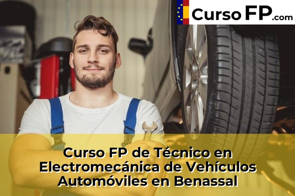 Curso FP de Técnico en Electromecánica de Vehículos Automóviles en Almazora 37 Curso FP de Técnico en Electromecánica de Vehículos Automóviles en Benassal