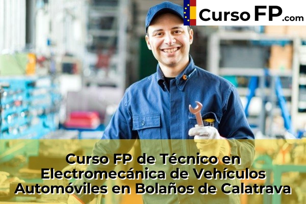 Curso FP de Técnico en Electromecánica de Vehículos Automóviles en Daimiel 33 Curso FP de Técnico en Electromecánica de Vehículos Automóviles en Bolaños de Calatrava