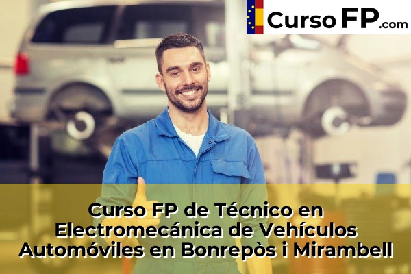 Curso FP de Técnico en Electromecánica de Vehículos Automóviles en Gestalgar 78 Curso FP de Técnico en Electromecánica de Vehículos Automóviles en Bonrepòs i Mirambell