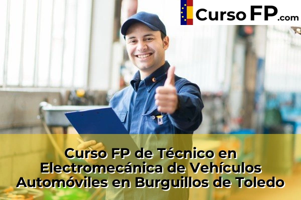 Curso FP de Técnico en Electromecánica de Vehículos Automóviles en Mora 33 Curso FP de Técnico en Electromecánica de Vehículos Automóviles en Burguillos de Toledo