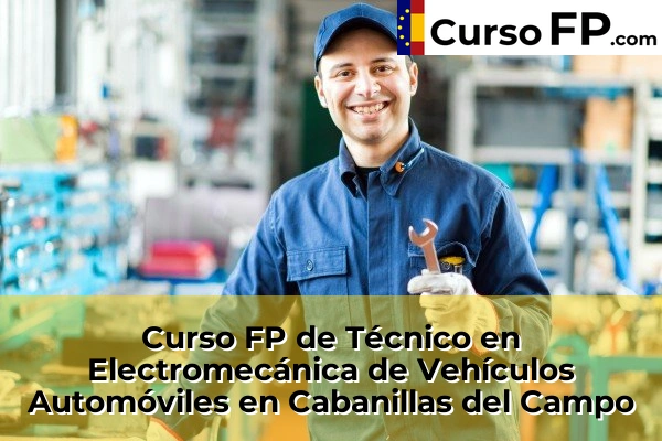 Curso FP de Técnico en Electromecánica de Vehículos Automóviles en Cabanillas del Campo