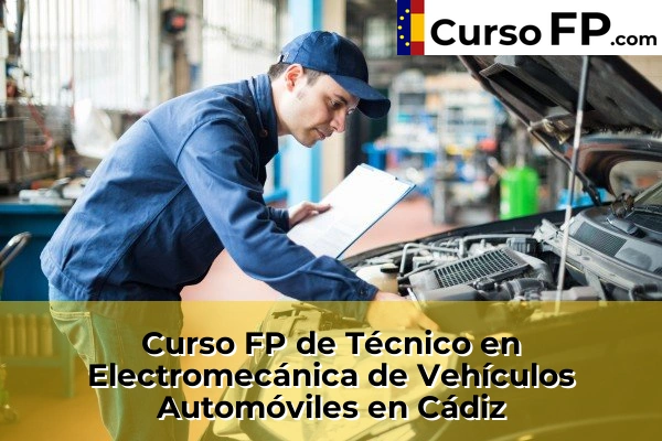 Curso FP de Técnico en Electromecánica de Vehículos Automóviles en la provincia de Cádiz 8 Curso FP de Técnico en Electromecánica de Vehículos Automóviles en Cádiz