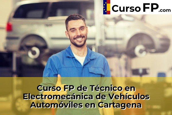 Curso FP de Técnico en Electromecánica de Vehículos Automóviles en Yecla 48 Curso FP de Técnico en Electromecánica de Vehículos Automóviles en Cartagena