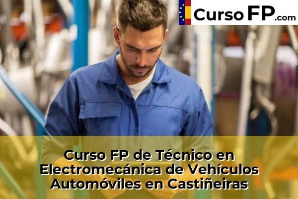 Curso FP de Técnico en Electromecánica de Vehículos Automóviles en la provincia de A Coruña 20 Curso FP de Técnico en Electromecánica de Vehículos Automóviles en Castiñeiras
