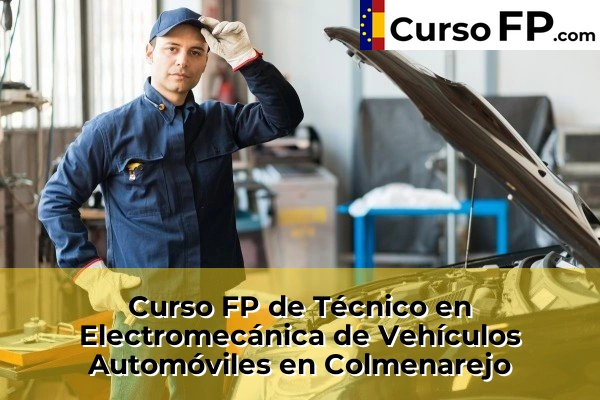 Curso FP de Técnico en Electromecánica de Vehículos Automóviles en San Sebastián de los Reyes 57 Curso FP de Técnico en Electromecánica de Vehículos Automóviles en Colmenarejo