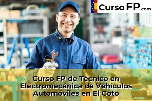 Curso FP de Técnico en Electromecánica de Vehículos Automóviles en El Coto