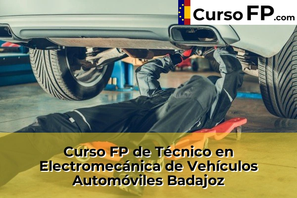 Curso FP de Técnico en Electromecánica de Vehículos Automóviles en la provincia de Cáceres 51 Curso FP de Técnico en Electromecánica de Vehículos Automóviles en la provincia de Badajoz
