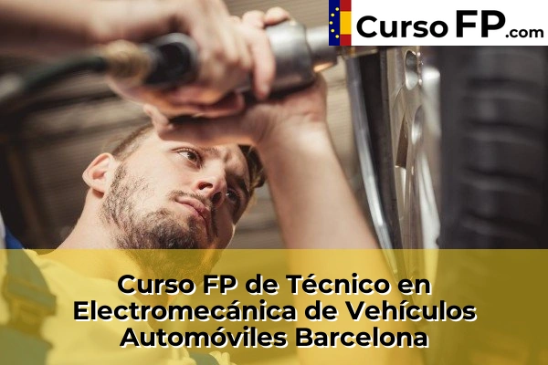 Curso FP de Técnico en Electromecánica de Vehículos Automóviles en la provincia de Cáceres 53 Curso FP de Técnico en Electromecánica de Vehículos Automóviles en la provincia de Barcelona