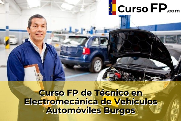 Curso FP de Técnico en Electromecánica de Vehículos Automóviles en la provincia de Cáceres 54 Curso FP de Técnico en Electromecánica de Vehículos Automóviles en la provincia de Burgos