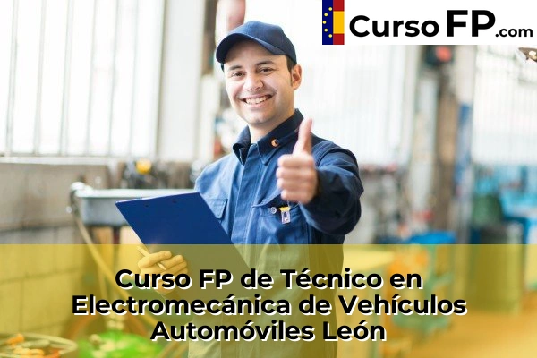 Curso FP de Técnico en Electromecánica de Vehículos Automóviles en la provincia de Cáceres 71 Curso FP de Técnico en Electromecánica de Vehículos Automóviles en la provincia de León