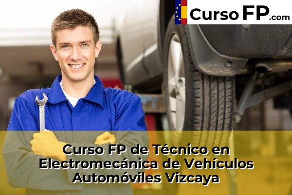 Curso FP de Técnico en Electromecánica de Vehículos Automóviles en la provincia de Cáceres 92 Curso FP de Técnico en Electromecánica de Vehículos Automóviles en la provincia de Vizcaya