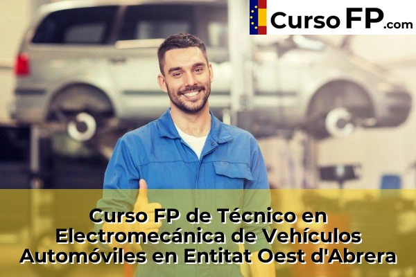 Curso FP de Técnico en Electromecánica de Vehículos Automóviles en Entitat Oest d'Abrera