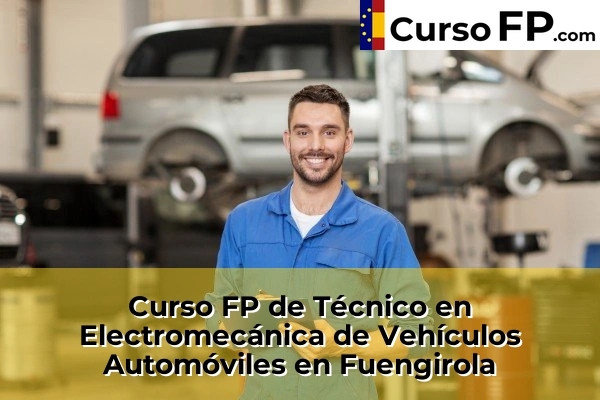 Curso FP de Técnico en Electromecánica de Vehículos Automóviles en Torrox 57 Curso FP de Técnico en Electromecánica de Vehículos Automóviles en Fuengirola