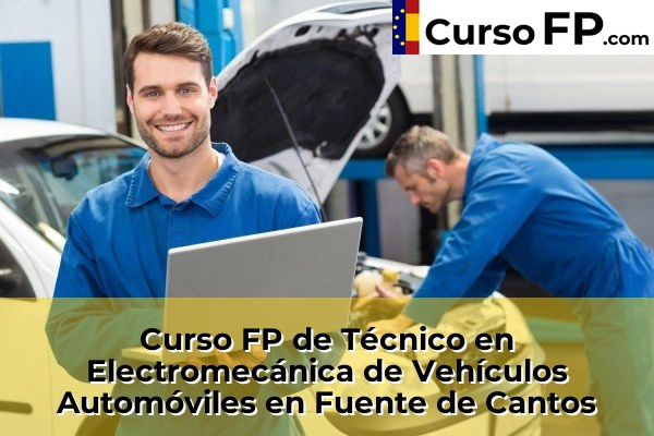 Curso FP de Técnico en Electromecánica de Vehículos Automóviles en la provincia de Badajoz 8 Curso FP de Técnico en Electromecánica de Vehículos Automóviles en Fuente de Cantos