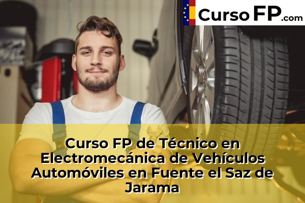 Curso FP de Técnico en Electromecánica de Vehículos Automóviles en San Sebastián de los Reyes 68 Curso FP de Técnico en Electromecánica de Vehículos Automóviles en Fuente el Saz de Jarama