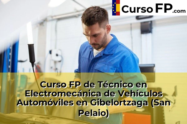 Curso FP de Técnico en Electromecánica de Vehículos Automóviles en Elguero 58 Curso FP de Técnico en Electromecánica de Vehículos Automóviles en Gibelortzaga (San Pelaio)