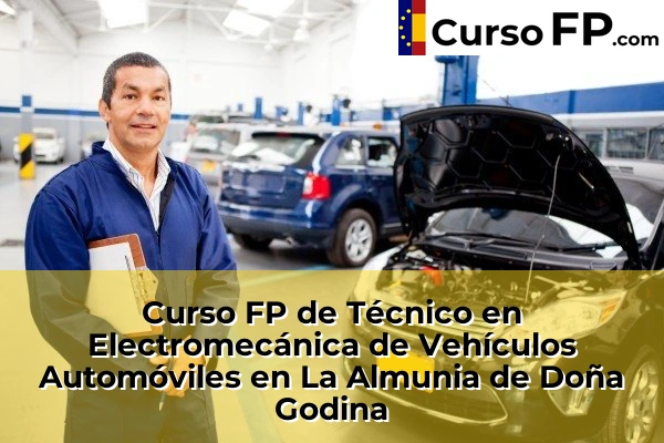 Curso FP de Técnico en Electromecánica de Vehículos Automóviles en La Almunia de Doña Godina