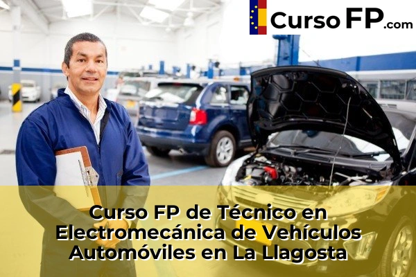 Curso FP de Técnico en Electromecánica de Vehículos Automóviles en La Llagosta