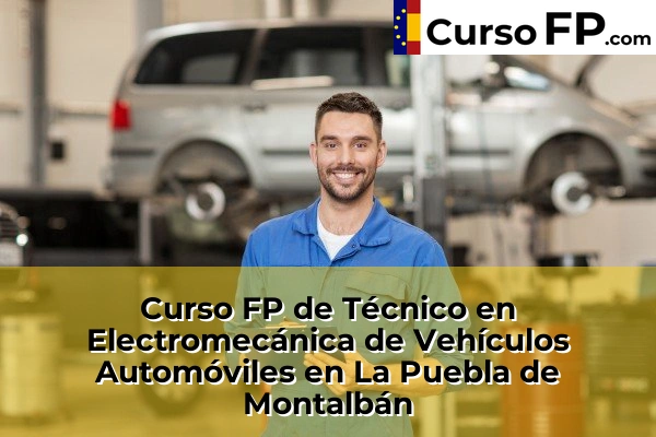 Curso FP de Técnico en Electromecánica de Vehículos Automóviles en Mora 44 Curso FP de Técnico en Electromecánica de Vehículos Automóviles en La Puebla de Montalbán