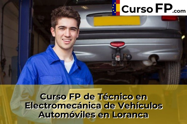 Curso FP de Técnico en Electromecánica de Vehículos Automóviles en San Sebastián de los Reyes 80 Curso FP de Técnico en Electromecánica de Vehículos Automóviles en Loranca