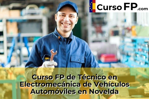 Curso FP de Técnico en Electromecánica de Vehículos Automóviles en Novelda