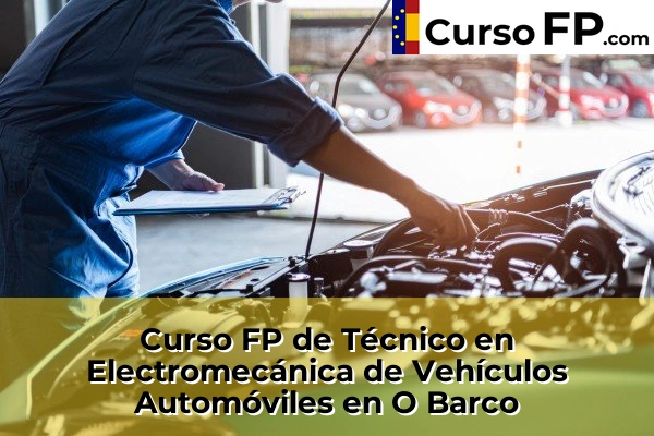Curso FP de Técnico en Electromecánica de Vehículos Automóviles en Celanova 38 Curso FP de Técnico en Electromecánica de Vehículos Automóviles en O Barco
