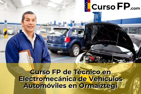 Curso FP de Técnico en Electromecánica de Vehículos Automóviles en Ibarra 59 Curso FP de Técnico en Electromecánica de Vehículos Automóviles en Ormaiztegi