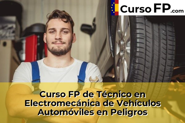Curso FP de Técnico en Electromecánica de Vehículos Automóviles en Almuñécar 65 Curso FP de Técnico en Electromecánica de Vehículos Automóviles en Peligros