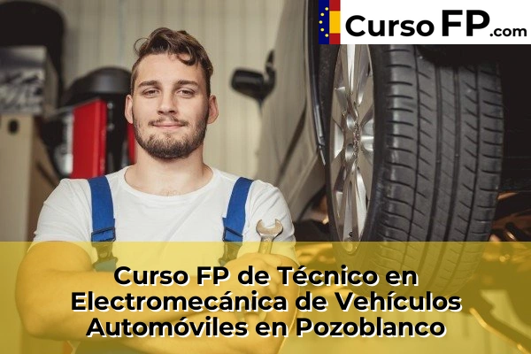Curso FP de Técnico en Electromecánica de Vehículos Automóviles en Pozoblanco