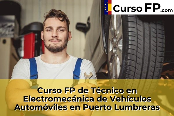 Curso FP de Técnico en Electromecánica de Vehículos Automóviles en Yecla 90 Curso FP de Técnico en Electromecánica de Vehículos Automóviles en Puerto Lumbreras