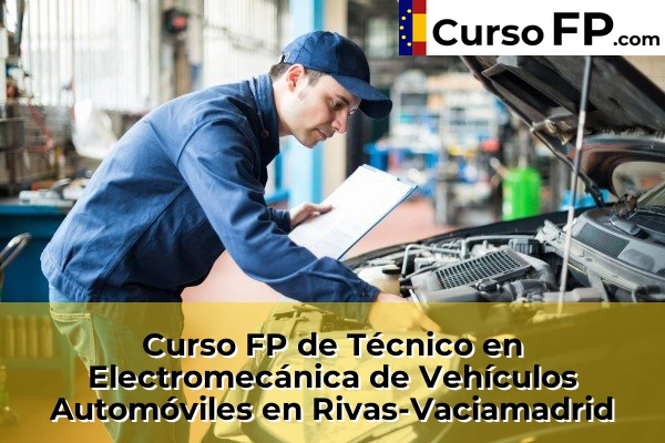 Curso FP de Técnico en Electromecánica de Vehículos Automóviles en San Sebastián de los Reyes 99 Curso FP de Técnico en Electromecánica de Vehículos Automóviles en Rivas-Vaciamadrid