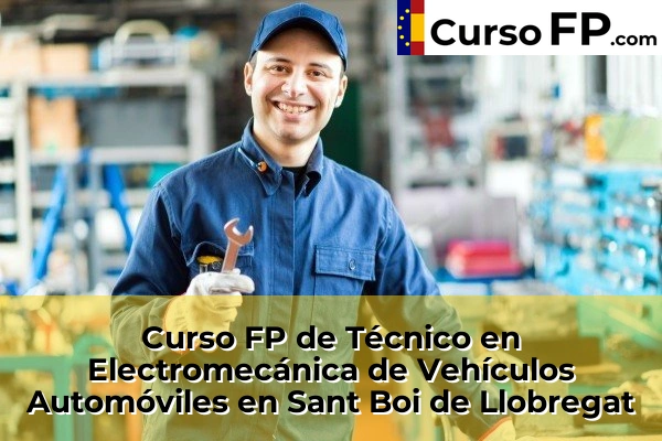 Curso FP de Técnico en Electromecánica de Vehículos Automóviles en Sant Boi de Llobregat