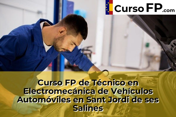 Curso FP de Técnico en Electromecánica de Vehículos Automóviles en Almazora 58 Curso FP de Técnico en Electromecánica de Vehículos Automóviles en Sant Jordi