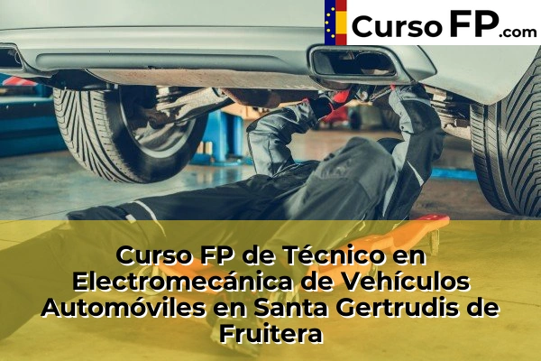 Curso FP de Técnico en Electromecánica de Vehículos Automóviles en Es Pil.larí 80 Curso FP de Técnico en Electromecánica de Vehículos Automóviles en Santa Gertrudis de Fruitera