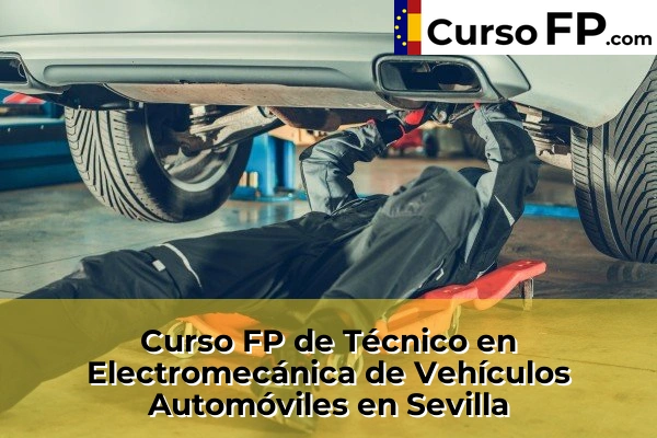 Curso FP de Técnico en Electromecánica de Vehículos Automóviles en Alcalá de Guadaíra 80 Curso FP de Técnico en Electromecánica de Vehículos Automóviles en Sevilla