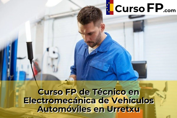 Curso FP de Técnico en Electromecánica de Vehículos Automóviles en Ibarra 69 Curso FP de Técnico en Electromecánica de Vehículos Automóviles en Urretxu