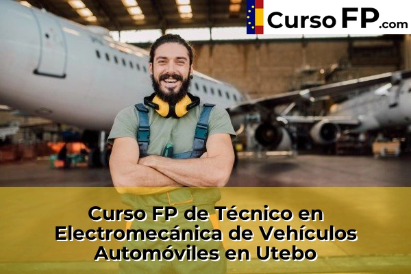 Curso FP de Técnico en Electromecánica de Vehículos Automóviles en Utebo