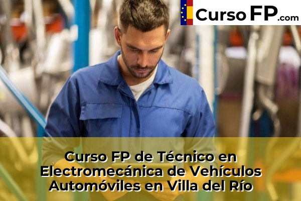 Curso FP de Técnico en Electromecánica de Vehículos Automóviles en Villa del Río