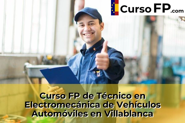 Curso FP de Técnico en Electromecánica de Vehículos Automóviles en la provincia de Huelva 30 Curso FP de Técnico en Electromecánica de Vehículos Automóviles en Villablanca