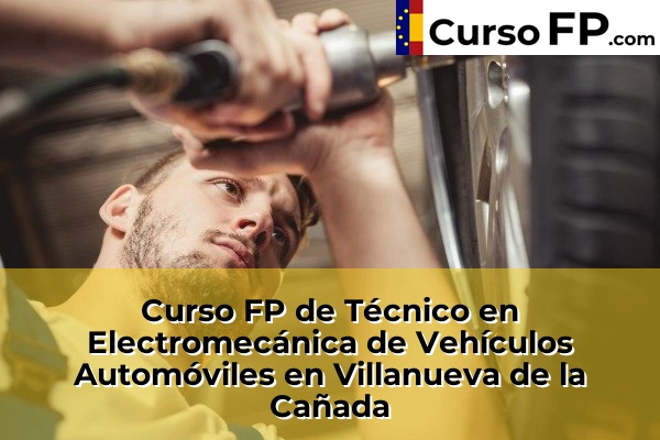 Curso FP de Técnico en Electromecánica de Vehículos Automóviles en San Sebastián de los Reyes 119 Curso FP de Técnico en Electromecánica de Vehículos Automóviles en Villanueva de la Cañada