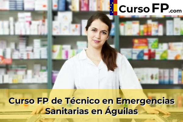 Curso FP de Técnico en Emergencias Sanitarias en Fuente Álamo 31 Curso FP de Técnico en Emergencias Sanitarias en Águilas
