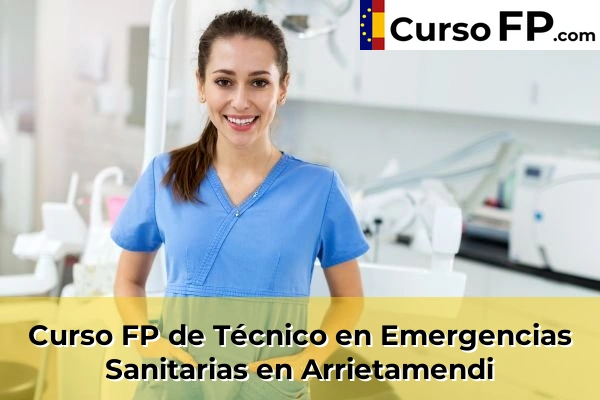 Curso FP de Técnico en Emergencias Sanitarias en Lezo 33 Curso FP de Técnico en Emergencias Sanitarias en Arrietamendi