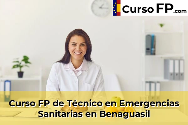 Curso FP de Técnico en Emergencias Sanitarias en Mislata 64 Curso FP de Técnico en Emergencias Sanitarias en Benaguasil