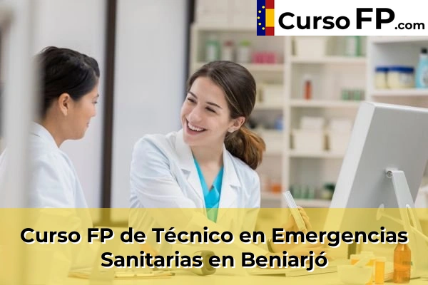 Curso FP de Técnico en Emergencias Sanitarias en Mislata 66 Curso FP de Técnico en Emergencias Sanitarias en Beniarjó
