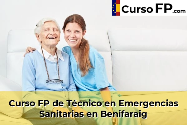 Curso FP de Técnico en Emergencias Sanitarias en Mislata 70 Curso FP de Técnico en Emergencias Sanitarias en Benifaraig