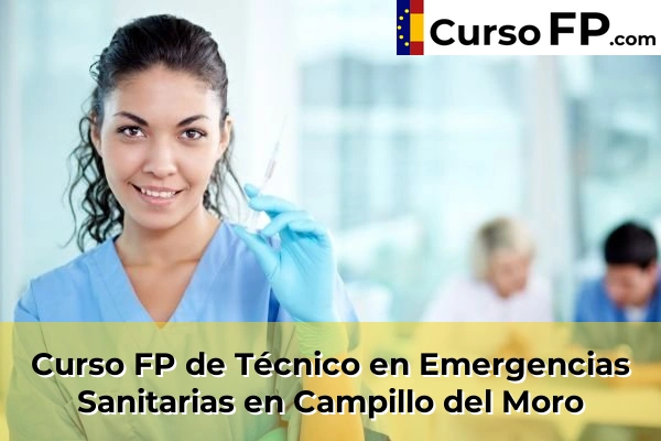 Curso FP de Técnico en Emergencias Sanitarias en Vícar 39 Curso FP de Técnico en Emergencias Sanitarias en Campillo del Moro