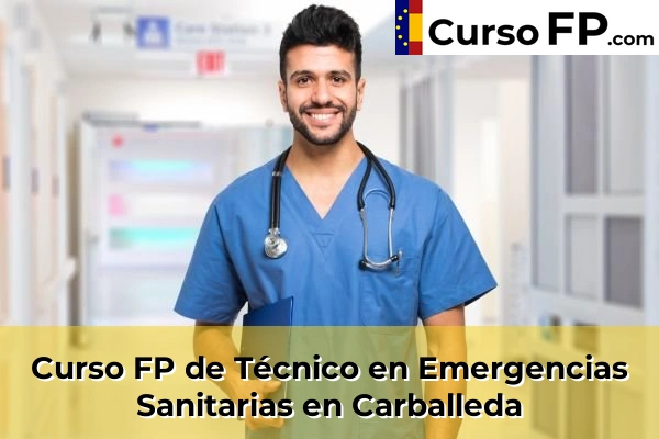 Curso FP de Técnico en Emergencias Sanitarias en Carballeda