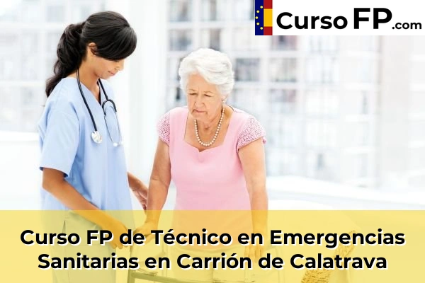Curso FP de Técnico en Emergencias Sanitarias en Santa Cruz de Mudela 35 Curso FP de Técnico en Emergencias Sanitarias en Carrión de Calatrava