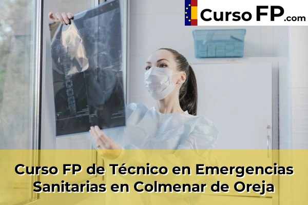 Curso FP de Técnico en Emergencias Sanitarias en Colmenar de Oreja